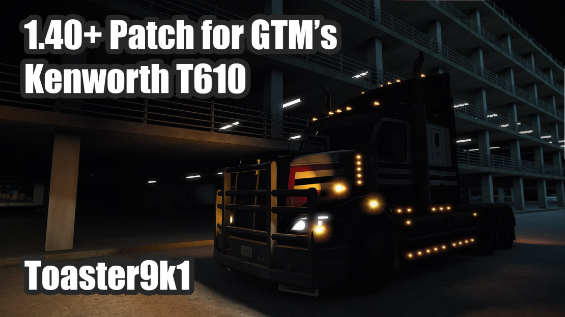 1.40/1.41 Patch for GTM's Kenworth T610